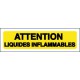 ATTENTION LIQUIDES INFLAMMABLES