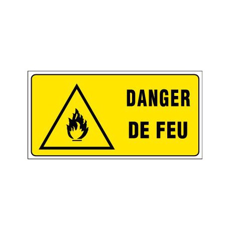 PANNEAU GRAND FORMAT DANGER DE FEU + PICTO
