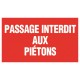 PASSAGE INTERDIT AUX PIETONS