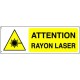 ATTENTION RAYON LASER