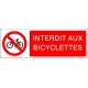 Panneau d'interdiction INTERDIT AUX BICYCLETTES