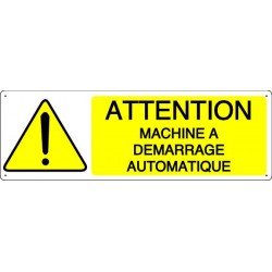 ATTENTION MACHINE A DEMARRAGE AUTOMATIQUE