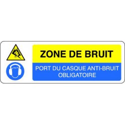 Panneau ZONE DE BRUIT - PORT DU CASQUE ANTI-BRUIT OBLIGATOIRE