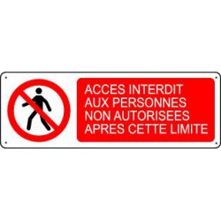 Panneau d'interdiction ACCES INTERDIT AUX PERSONNES NON AUTORISEES APRES CETTE LIMITE
