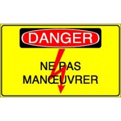 Danger Ne pas Manoeuvrer