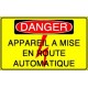 Panneau Danger Appareil à Mise en Route Automatique