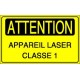 Panneau ATTENTION Appareil laser classe 1