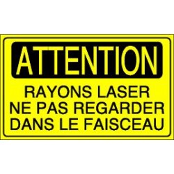 ATTENTION rayons laser ne pas regarder dans le faisceau