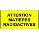 Panneau ATTENTION matières radioactives