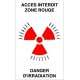 Panneau ACCES interdit zone rouge danger d'irradiation