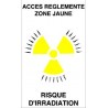 Panneau ACCES interdit zone jaune danger d'irradiation