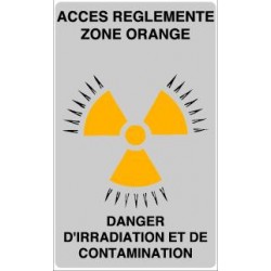ACCES réglementé zone orange danger d'irradiation et de contamination