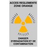 Panneau ACCES réglementé zone orange danger d'irradiation et de contamination