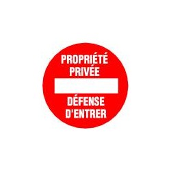 PANNEAU PROPRIETE PRIVEE DEFENSE D'ENTRER 
