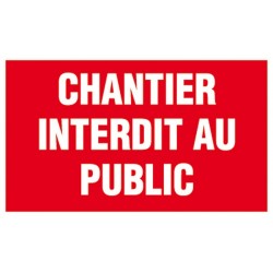 PANNEAU ECO : CHANTIER INTERDIT AU PUBLIC