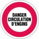 PANNEAU GAMME ECO TEMPORAIRE : DANGER CIRCULATION D'ENGINS