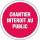 PANNEAU GAMME ECO TEMPORAIRE : CHANTIER INTERDIT AU PUBLIC