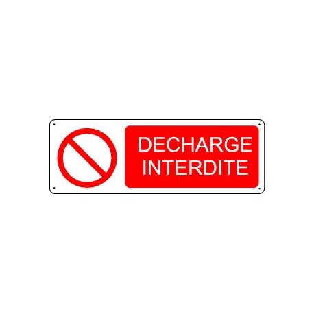 Panneau d'interdiction DECHARGE INTERDITE