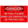 Panneau : Danger Ne pas Utiliser sans les Dispositifs de Protection