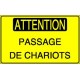 Panneau : Attention Passage de Chariots