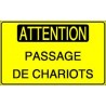 Panneau : Attention Passage de Chariots