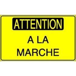 Panneau : Attention à la Marche
