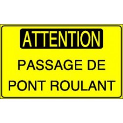 Panneau : Attention Passage de Pont Roulant