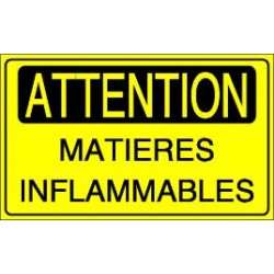Panneau : Attention Matière Inflammables