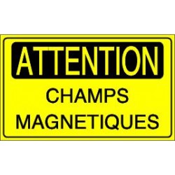 Panneau : Attention Champs Magnétiques