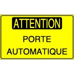 Panneau : Attention Porte Automatique