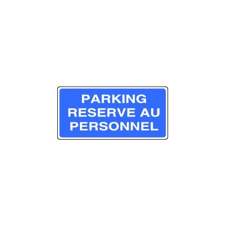 Panneau Parking Réservé au Personnel