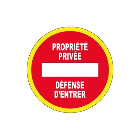 PANNEAU PROPRIETE PRIVEE DEFENSE D ENTRER