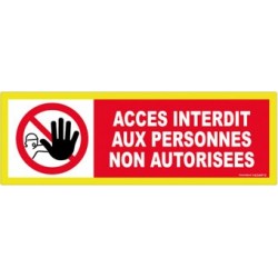 PANNEAU ACCES INTERRDIT AUX PERSONNES NON AUTORISEES